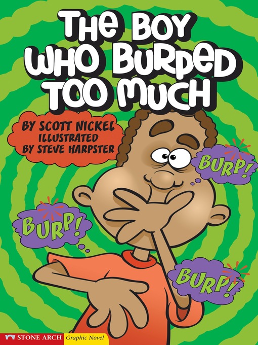 Title details for The Boy Who Burped Too Much by Scott Nickel - Available
